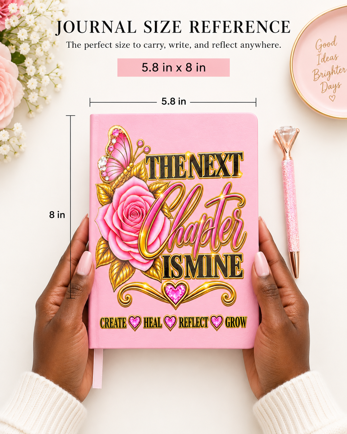 The Next Chapter Is Mine Journal, pink bound cover with oversized rose, butterfly, gold lettering, hearts and floral embellishments